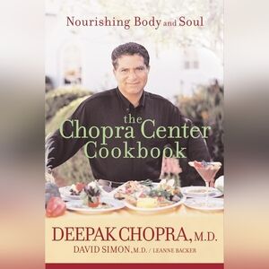 [HardCover] The Chopra Center Cookbook: Nourishing Body and Soul